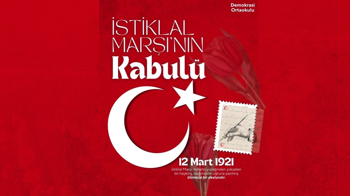 12 Mart İstiklal Marşı'nın Kabulü ve Mehmet Akif Ersoy'u Anma Günü