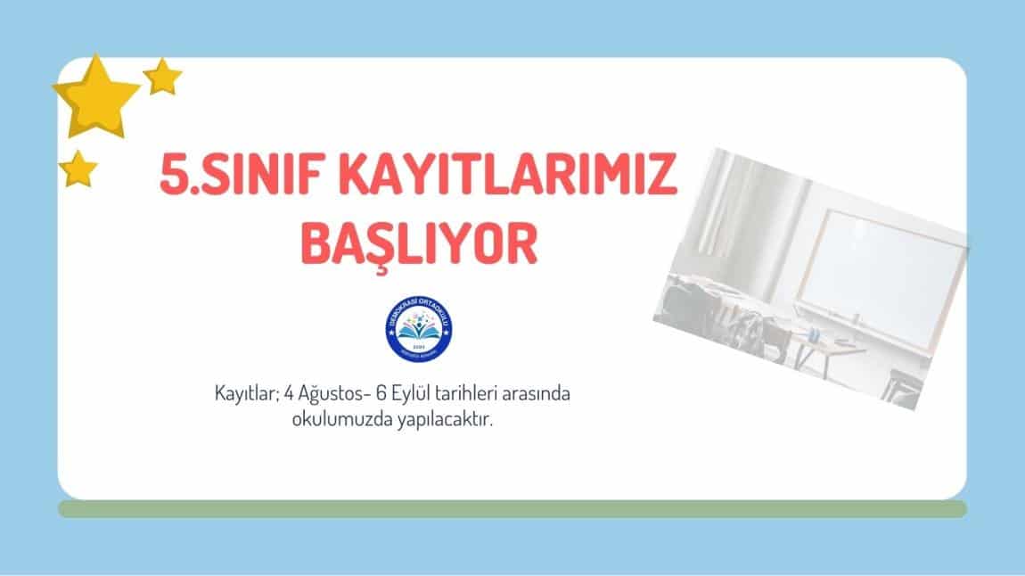 5.Sınıf kayıtlarımız başlıyor.